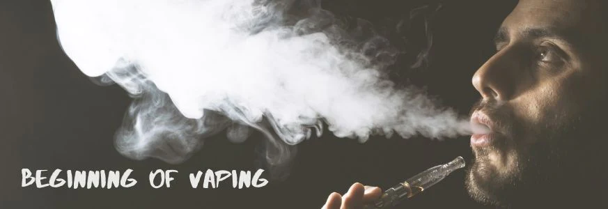 The Beginning Of  Vaping  Industry