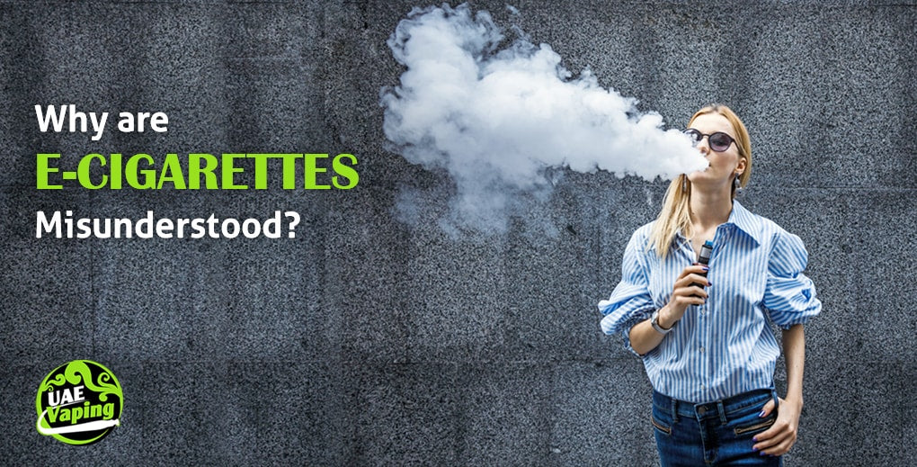 WHY  E-CIGARETTES  ARE   MISUNDERSTOOD?