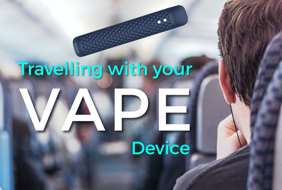 How To Travel With Your Vape Device